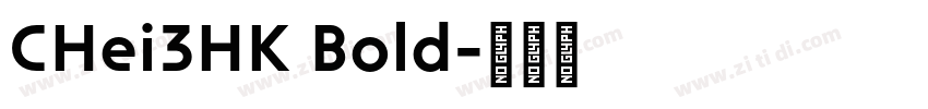 CHei3HK Bold字体转换